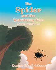The spider and the waterberry tree : A "Tall" African Tale cover image cdn