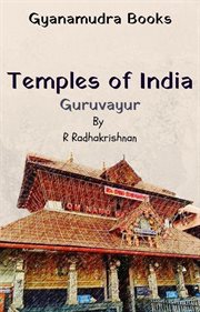 The temples of india: guruvayur : Guruvayur cover image cdn