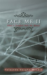 What a tangled web we weave : Face Me cover image cdn