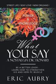 What you say : A Nostalgic Dictionary, Street Wise cover image cdn