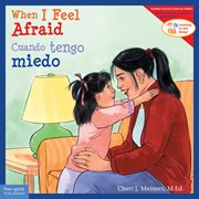 When i feel afraid/cuando tengo miedo : Learning to Get Along® cover image cdn