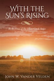 With the sun's rising : Misty Creek cover image cdn