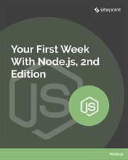 Your First Week With Node.js, 2nd Edition cover image cdn