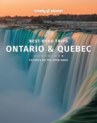 Lonely Planet. Best road trips Ontario & Qǔbec cover image cdn