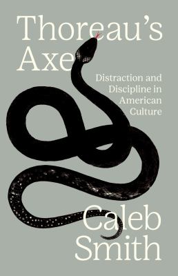 Thoreau's axe : distraction and discipline in American culture  cover image cdn