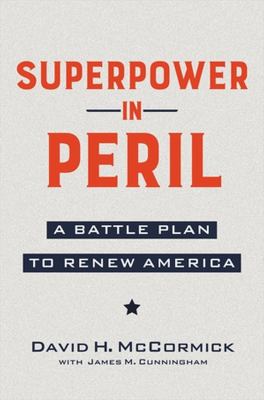 Superpower in peril : a battle plan to renew America  cover image cdn