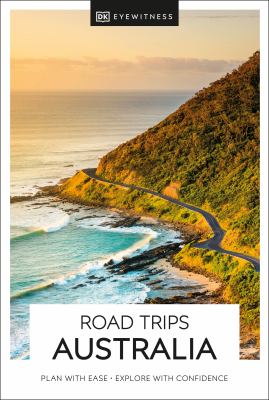 Eyewitness travel. Road trips Australia cover image