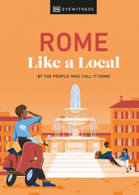 Eyewitness travel. Rome like a local : by the people who call it home cover image cdn