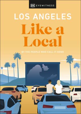 Eyewitness travel. Los Angeles like a local : by the people who call it home cover image cdn