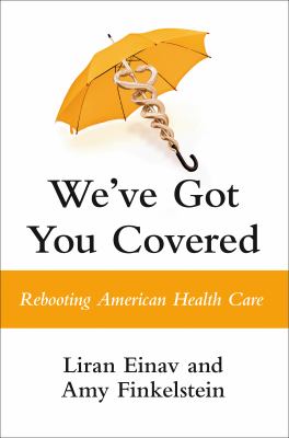We've got you covered : rebooting American health care  cover image cdn