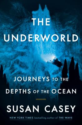 The underworld : journeys to the depths of the ocean  cover image cdn
