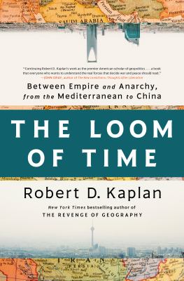 The loom of time : between empire and anarchy from the Mediterranean to China  cover image cdn