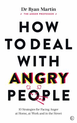 How to deal with angry people : 10 strategies for facing anger at home, at work and in the street  cover image cdn