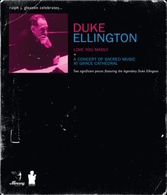 Duke Ellington Love you madly ; A concert of sacred music at Grace Cathedral cover image cdn