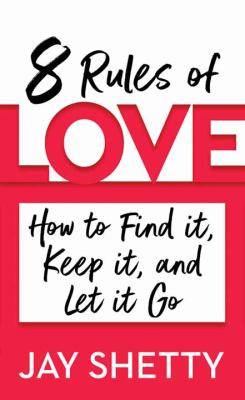 8 rules of love how to find it, keep it, and let it go cover image