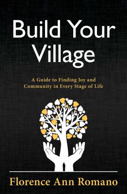 Build your village : a guide to finding joy and community in every stage of life  cover image cdn