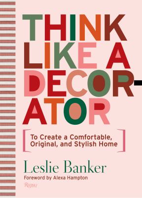 Think like a decorator : to create a comfortable, original, and stylish home  cover image cdn