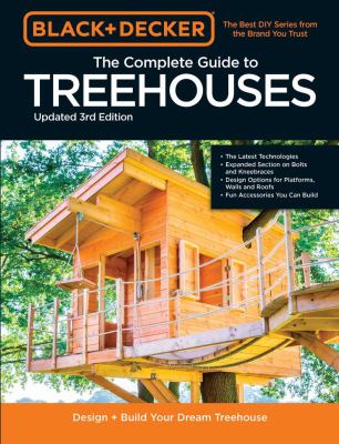The complete guide to treehouses : design + build your dream treehouse  cover image cdn