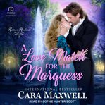 A love match for the marquess : Hesitant Husbands cover image cdn