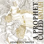 A prophet called isaiah : Called (Winter) cover image cdn