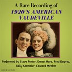 A rare recording of 1920's american vaudeville cover image cdn
