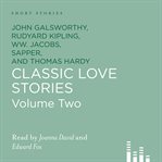 Classic love stories, volume two cover image cdn