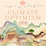 Climate optimism : celebrating systemic change around the world cover image cdn