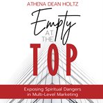 Empty at the top : Exposing Spiritual Dangers in Multilevel Marketing cover image cdn