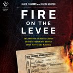 Fire on the levee cover image cdn