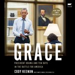 Grace : President Obama and Ten Days in the Battle for America cover image cdn