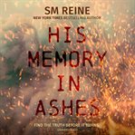 His memory in ashes : a novel cover image cdn