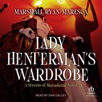 Lady henterman's wardrobe : A Streets of Maradaine Novel cover image cdn