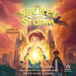 Land of dragons : Secret of the Storm cover image cdn