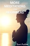 More meditation for beginners : Guided Meditation Class cover image cdn