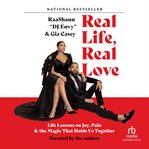 Real life, real love : life lessons on joy, pain & the magic that holds it all together cover image cdn