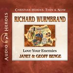 Richard wurmbrand : Love Your Enemies cover image cdn