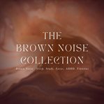 The brown noise collection cover image cdn