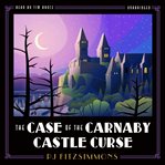 The case of the carnaby castle curse cover image cdn