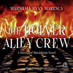 The holver alley crew : A Streets of Maradaine Novel cover image cdn