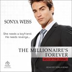 The millionaire's forever : Men of the Zodiac cover image cdn