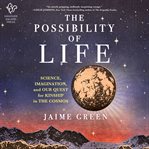 The possibility of life : searching for kinship in the cosmos cover image cdn