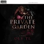 The private garden : A dark spicy romance cover image cdn