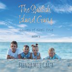 The starfish island gang: secrets of shell cove : Secrets of Shell Cove cover image cdn
