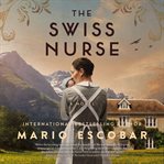 The Swiss nurse : a novel cover image cdn