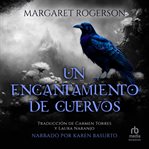 Un encantamiento de cuervos (an enchantment of ravens) cover image cdn