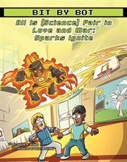 All is (science) fair in love and war: sparks ignite : Sparks Ignite cover image cdn