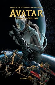 Avatar. Volume 2, The high ground : based on a screenplay by James Cameron cover image cdn