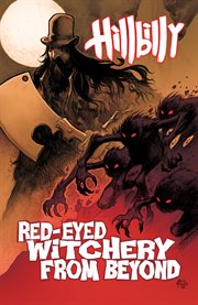 Hillbilly. Volume 4, Red-eyed witchery from beyond cover image cdn