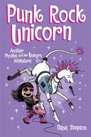 Punk rock unicorn : another Phoebe and her unicorn adventure cover image cdn