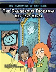 The dangerous diorama: may song manor : May Song Manor cover image cdn